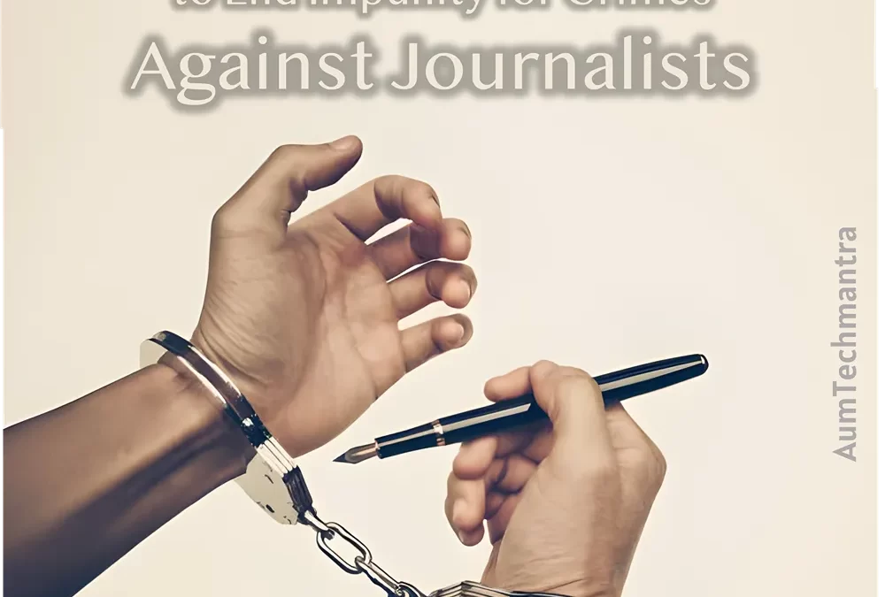 International Day to End Impunity for Crimes Against Journalists